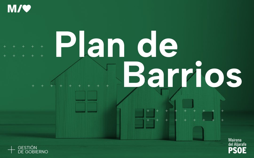 EL PLAN DE BARRIOS DEL EQUIPO DE GOBIERNO INVERTIRÁ 24 MILLONES DE EUROS EN MAIRENA DURANTE LOS PRÓXIMOS AÑOS